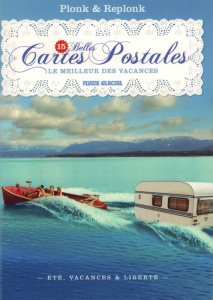 15 belles cartes postales. Le meilleur des vacances - PLONK & REPLONK