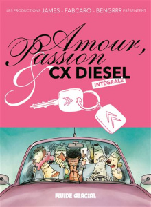 Amour, Passion et CX diesel Intégrale - JAMES/CARO/MIRROIR