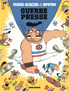 Spirou vs Fluide. Guerre & presse - COLLECTIF