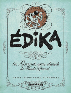 Edika. Les Grands Crus classés de Fluide Glacial - KARALI EDOUARD