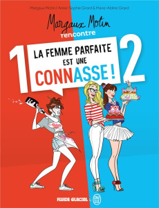 Margaux Motin rencontre la femme parfaite est une connasse ! : Pack en 2 volumes. Tome 1 ; Tome 2 - Motin Margaux ; Girard Anne-Sophie ; Girard Marie-