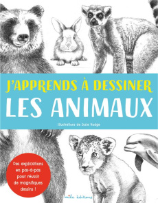 J'apprends à dessiner les animaux - Hodge Susie ; Gray Peter