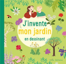 J'invente mon jardin en dessinant - Baudier Anne ; Vanderdoodt Joséphine
