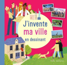 J'invente ma ville en dessinant - Robert Colas ; Vanderdoodt Joséphine