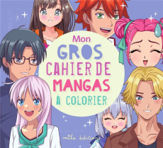 Mon gros cahier de mangas à colorier - COLLECTIF