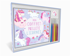 Mon coffret pailleté licornes. Avec un livre de coloriage, 5 feutres et 15 stickers scintillants - COLLECTIF