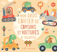 Mon gros cahier de camions et voitures à colorier - COLLECTIF MILA