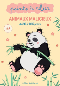 Animaux malicieux. Points à relier de 80 à 165 points - COLLECTIF MILA