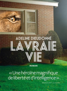 La vraie vie - Dieudonné Adeline