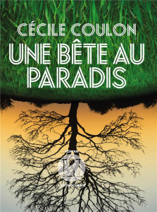 Une bête au paradis - Coulon Cécile