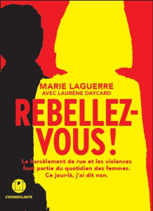 Rebellez-vous ! - Laguerre Marie ; Daycard Laurène