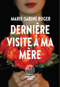 Dernière visite à ma mère - Roger Marie-Sabine