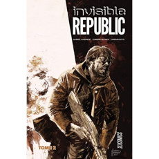 Invisible Republic Tome 2 - Hardman Gabriel ; Bechko Corinna ; Boyd Jordan ; T