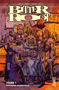 Bitter Root Tome 1 : Affaire familiale - Walker David ; Brown Chuck ; Greene Sanford ; Renz