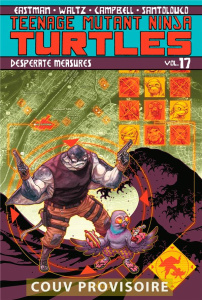 Teenage Mutant Ninja Turtles - Les tortues ninja Tome 13 : Les grands remèdes - Eastman ; Waltz ; Campbell ; Santolouco