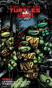 Teenage Mutant Ninja Turtles Classics Tome 6 : La foire aux flingues & histoires courtes - Eastman Kevin ; Laird Peter ; Auverdin Mathieu