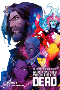 We Only Find Them When They're Dead Tome 1 : Le voyageur - Ewing Al ; Di Meo Simone ; Miotti Mariangela ; Gay