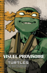 Teenage Mutant Ninja Turtles - Les tortues ninja L'intégrale Tome 7 - Eastman Kevin ; Garing Ken ; Pattison Ronda ; Auve