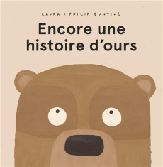 Encore une histoire d'ours - Bunting Laura ; Bunting Philip ; Elland-Goldsmith