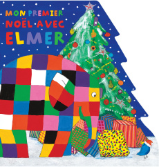 Mon premier Noël avec Elmer - McKee David ; Shahin Sarah