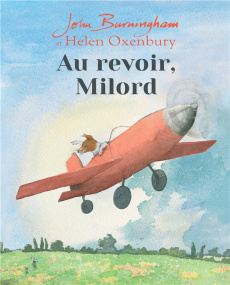 Au revoir, Milord - Oxenbury Helen ; Burningham John ; Salaman Bill ;