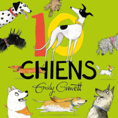 10 chiens - Gravett Emily ; Billaud Claire