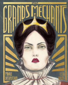 Les grands méchants - Desplechin Marie ; Oriol Elsa