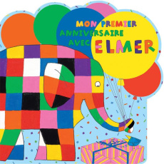Mon premier anniversaire avec Elmer - McKee David ; Duval Elisabeth ; Shahin Sarah