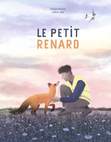 Le petit renard - Person Céline ; Abt Cédric