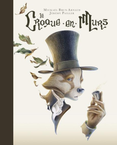 Le croque-en-murs - Brun-Arnaud Mickaël ; Pailler Jérémy