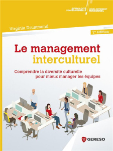 LE MANAGEMENT INTERCULTUREL - COMPRENDRE LA DIVERSITE CULTURELLE POUR MIEUX MANAGER LES EQUIPES - DRUMMOND VIRGINIA