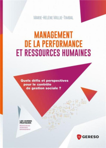 Management de la performance et ressources humaines. Quels défis et perspectives pour le contrôle de - Millie-Timbal Marie-Hélène