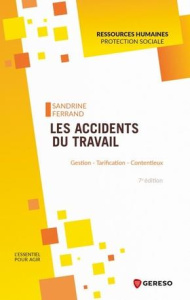 Les accidents du travail. Gestion - tarification - contentieux, 7e édition - Ferrand Sandrine