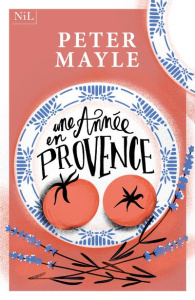 Une année en Provence - Mayle Peter ; Rosenthal Jean