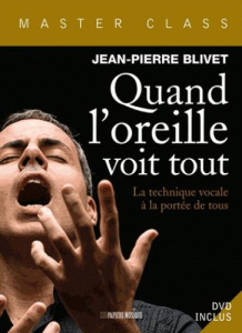 Quand l'oreille voit tout. Avec 1 DVD - Blivet Jean-Pierre