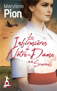 Les infirmières de Notre-Dame Tome 2 : Simone - Pion Marylène