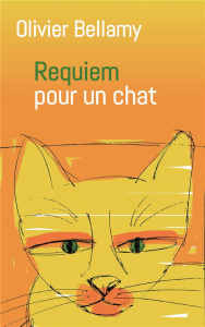 Requiem pour un chat - Bellamy Olivier