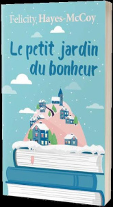 Le Petit jardin du bonheur/03/ - Hayes-McCoy Felicity
