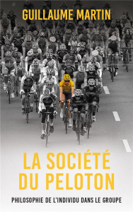 La société du peloton - Martin Guillaume