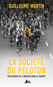 La Société du peloton. Philosophie de l'individu dans le groupe - Martin Guillaume