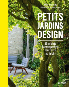 Petits jardins design. 35 projets contemporains pour vivre au jardin - Keightley Matt ; Majerus Marianne ; Delvaux Cather