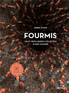 Fourmis. Vie et intelligence collective d'une colonie - Schieb Armin ; Bertrand Pierre