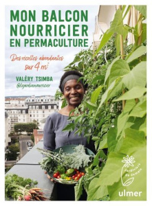 Mon balcon nourricier en permaculture. Des récoltes abondantes sur 4 m² - Tsimba Valéry ; Merle Evaine