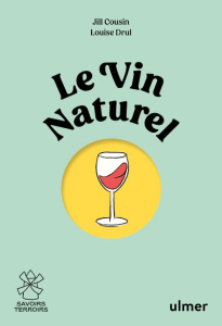 Le vin naturel - Cousin Jill ; Drul Louise