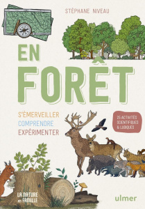 En forêt. S'émerveiller, comprendre, expérimenter - Niveau Stéphane ; Colin-Navaï Jasmine