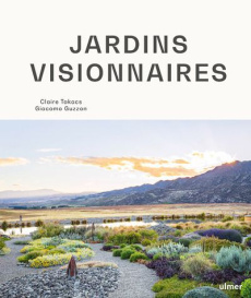 Jardins visionnaires - Takacs Claire ; Guzzon Giacoma ; Davroux Aurélien