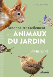 Reconnaître facilement les animaux du jardin - Petrischak Hannes ; Deschamps-Prüller Claire