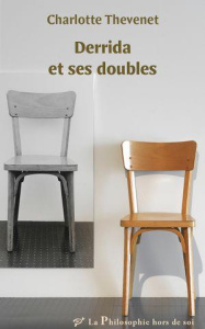Derrida et ses doubles - Thevenet Charlotte