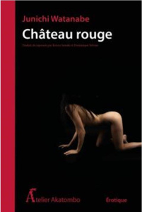 Château rouge - Watanabe Junichi ; Sylvain Dominique ; Suzuki Kenz