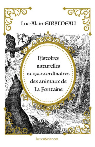 Histoires naturelles et extraordinaires des animaux de La Fontaine - Giraldeau Luc-Alain ; Doré Gustave